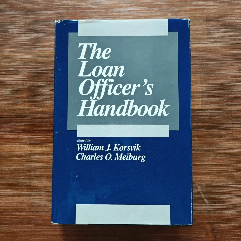 The‎ Loan Officer's Handbook William Korsvik Charles Meiburg 1986 9780870946158